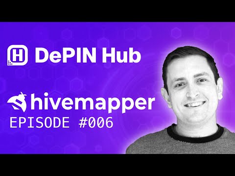 Episode 006 - Hivemapper