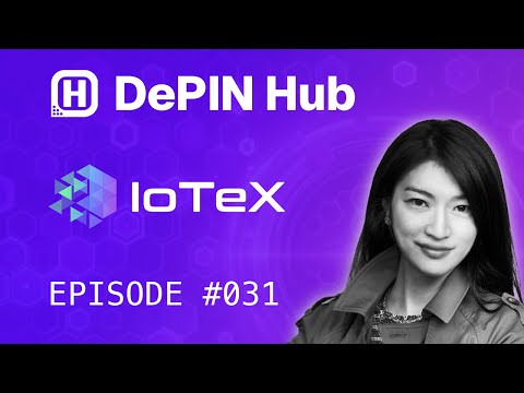 Episode 031 - IoTeX